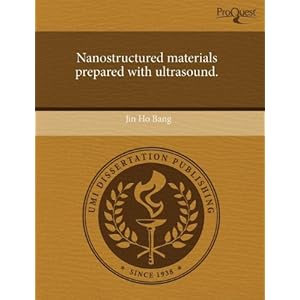 Applications Of Ultrasound To The Synthesis Of Nanostructured Materials