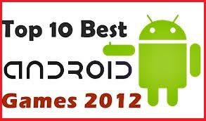 Best Android Games Free Download 2012
