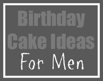 Cake Designs For Birthdays For Men