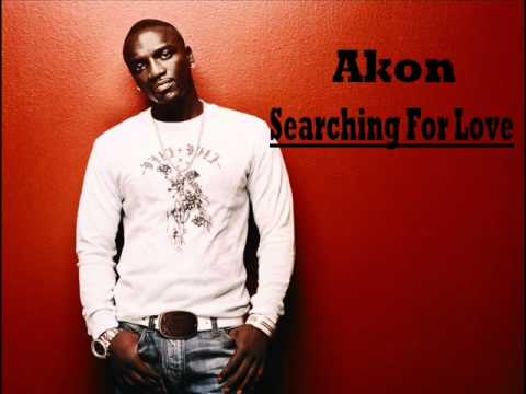 Searching For Love Akon